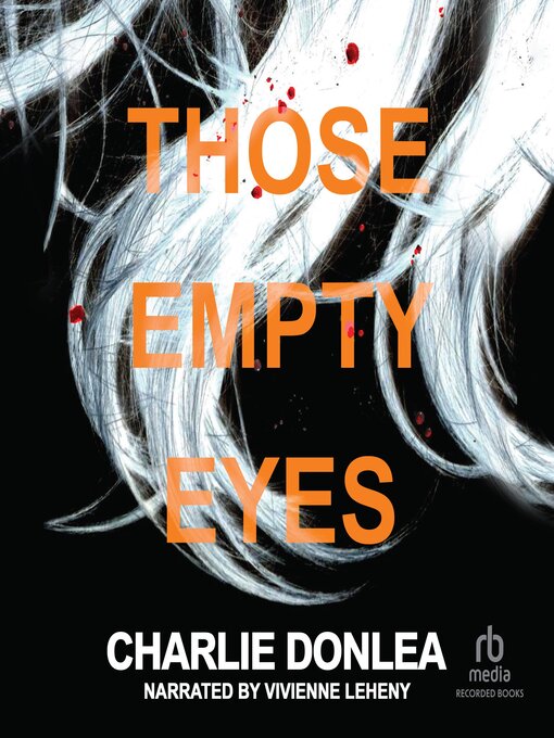 Title details for Those Empty Eyes by Charlie Donlea - Available